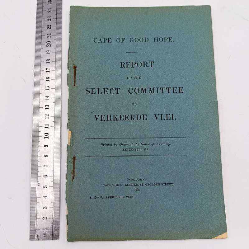 Cape of Good Hope 1899 Report of the Select committee on Verkeerde Vlei (no back cover)