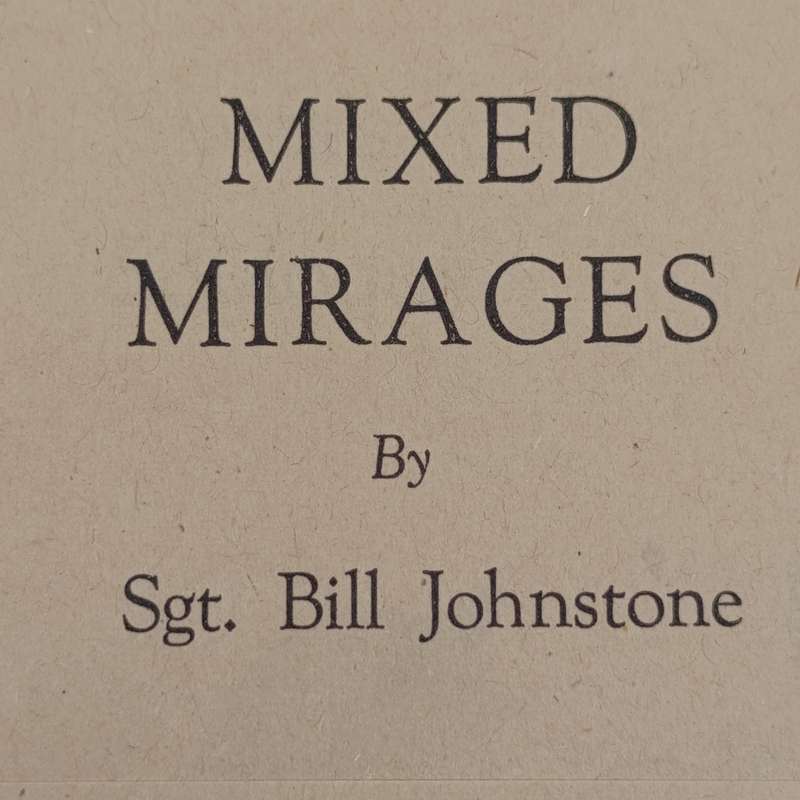 WW2 book by Sgt. Bill Johnstone - Mixed Mirages