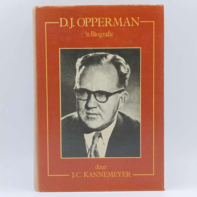 D.J Opperman - 'n Biografie deur J.C Kannemeyer