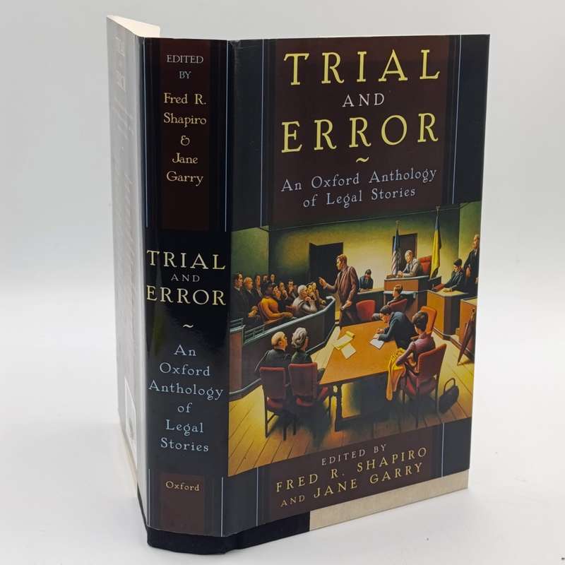 Trial and Error - An Oxford Anthology of legal Stories by Fred R. Shapiro and Jane Garry