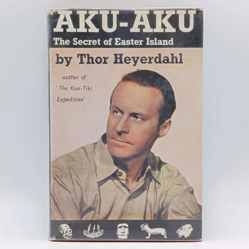 Aku-Aku - The Secret of Easter Island by Thor Heyerdahl