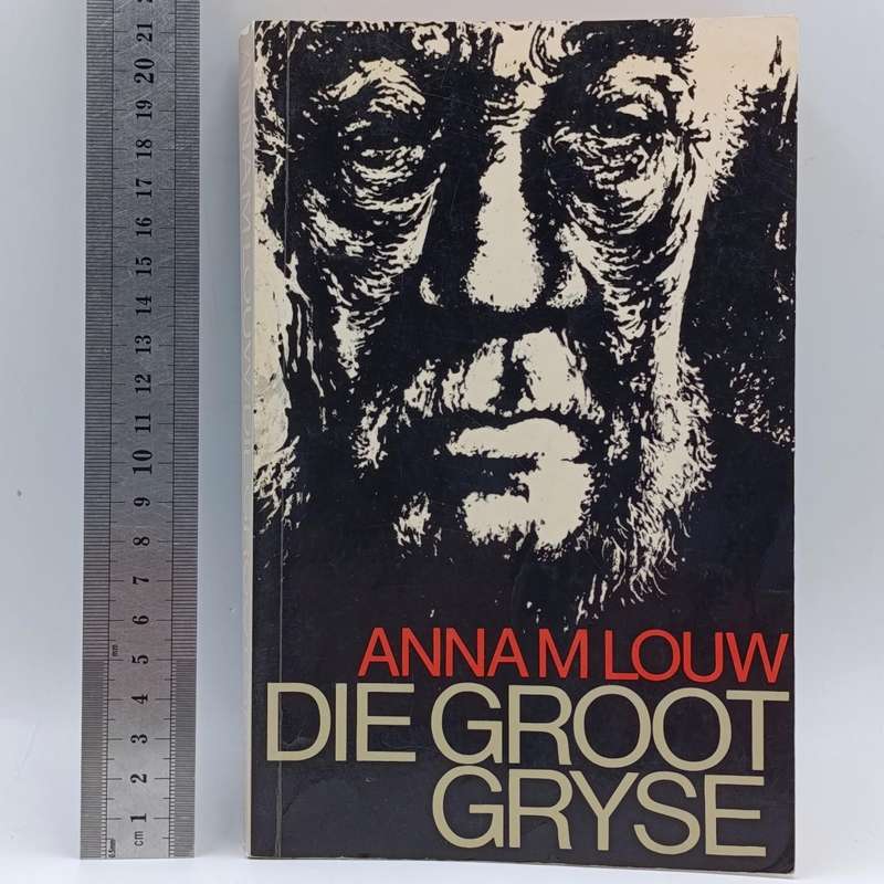 Die Groot Gryse deur Anna M Louw