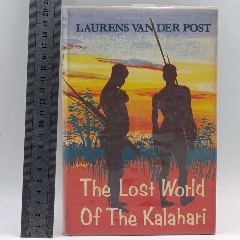 The Lost World of the Kalahari by Laurens van der Post