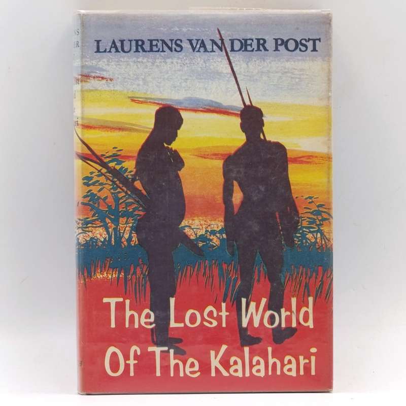 The Lost World of the Kalahari by Laurens van der Post