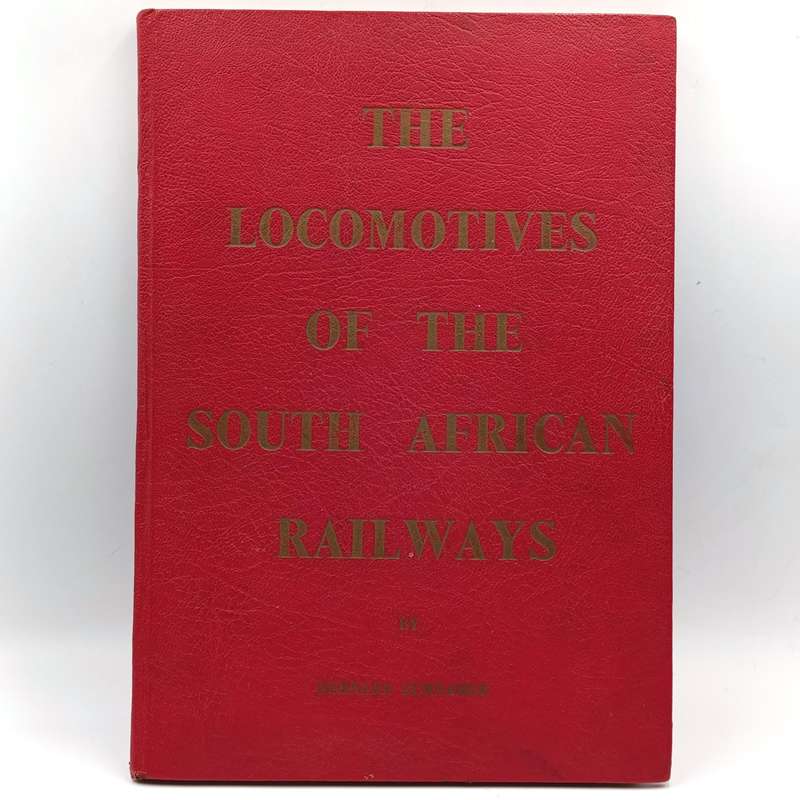 The Locomotives of the South African Railways by Bernanrd Zurnamer - some pages loose