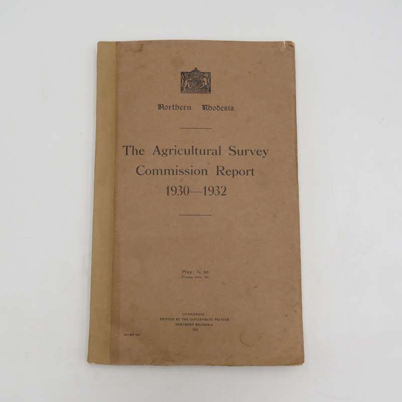 Northern Rhodesia 1930-1932 Agricultural survey Commission Report with 1930 revised maps