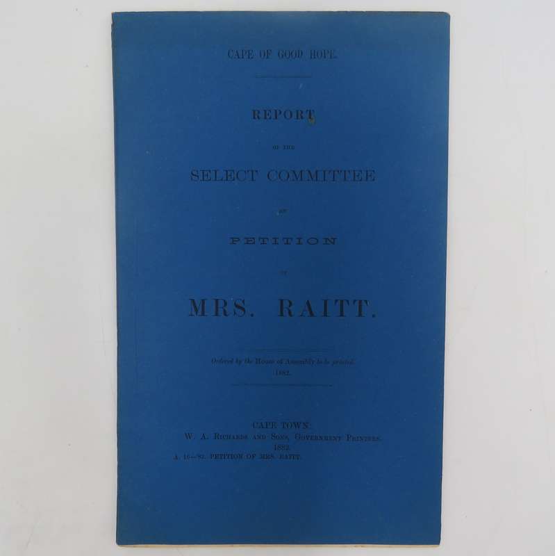 1882 Cape of Good Hope report on the petition of Mrs Raitt whose Husband Capt. Raitt fell