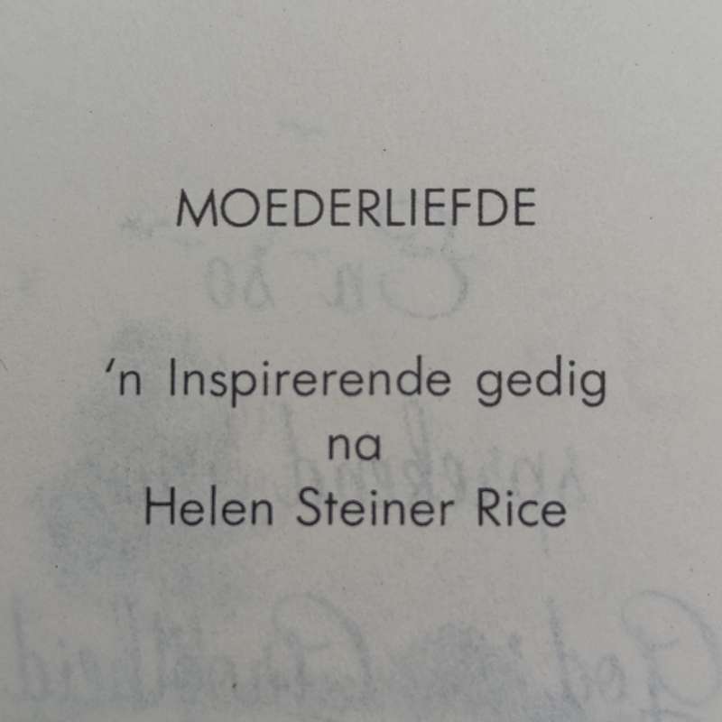 Afrikaanse weergawe van n Helen Steiner Rice gedig - Gedruk in VSA - waarskynlik circa 1950's