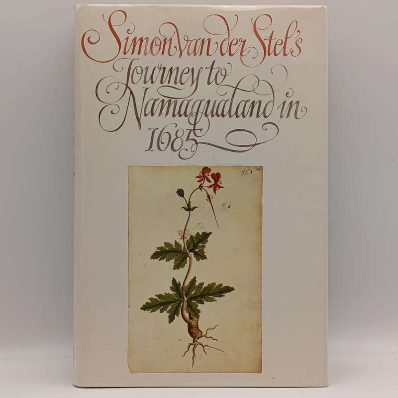 Simon van der Stel's journey to Namaqualand in 1685 - limited edition #163 of 750 numbered copies