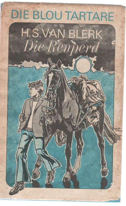 DIE BLOU TARTARE, NO 4, DIE RENPERD - H S VAN BLERK (2 DE DRUK 1973)