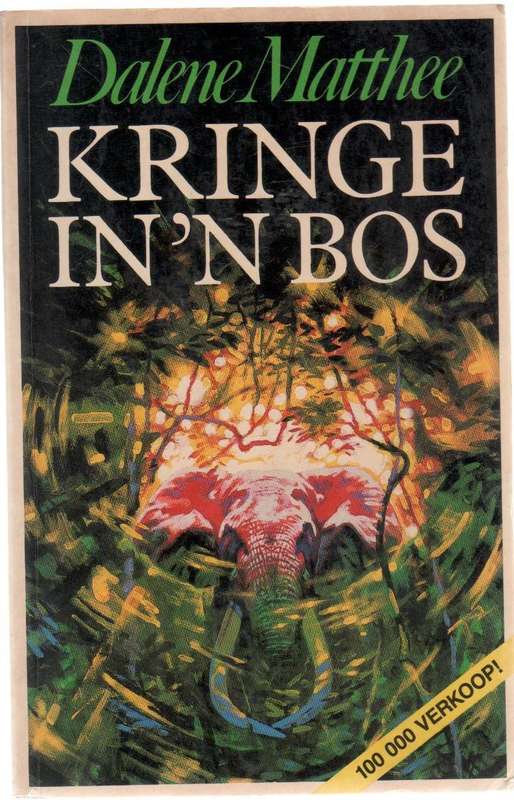 KRINGE IN 'N BOS - DALENE MATTHEE (4 DE DRUK 1985)