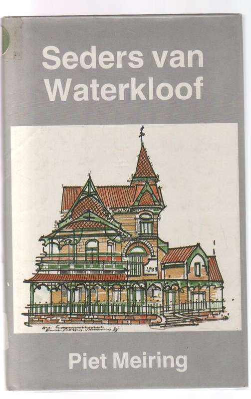 SEDERS VAN WATERKLOOF - PIET MEIRING (GETEKEN - 1 STE DRUK 1988)