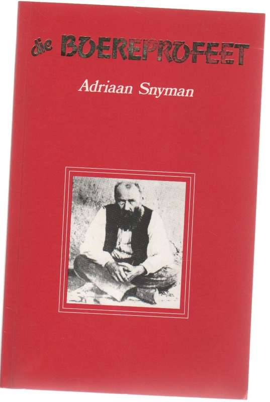 BOEREPROFEET - ADRIAAN SNYMAN (1 STE DRUK 1994)