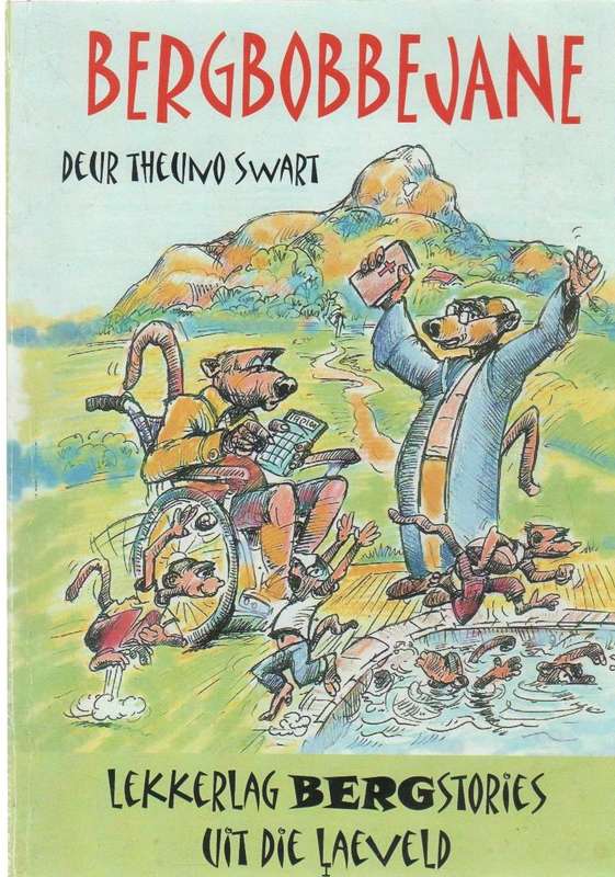 BERGBOBBEJANE - THEUNO SWART