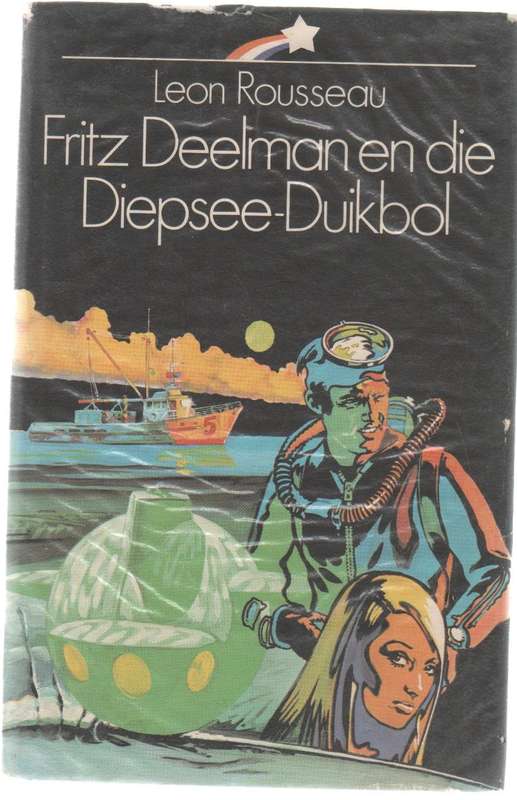 FRITZ DEELMAN EN DIE DIEPSEE-DUIKBOL - LEON ROUSSEAU ( 2 DE UITGAWE 1976)