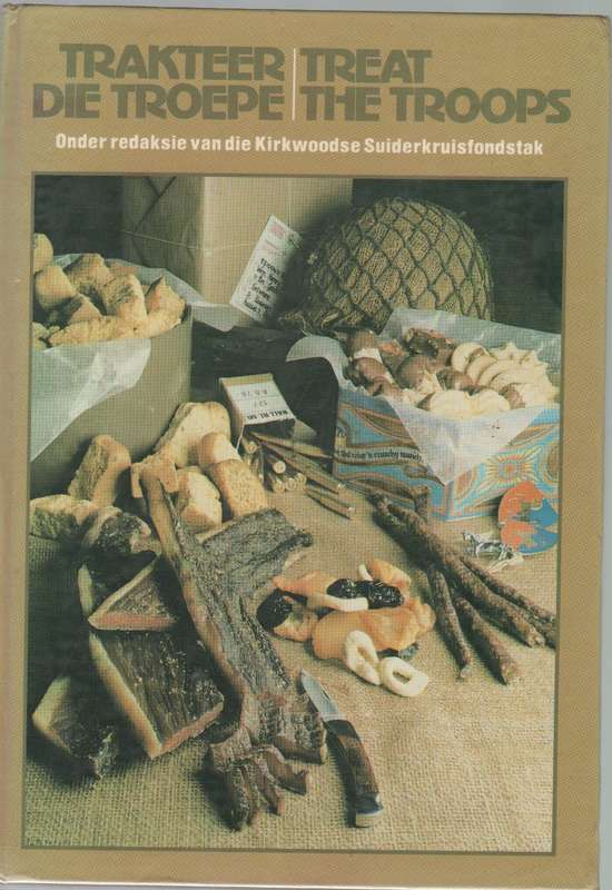 TRAKTEER DIE TROEPE /  TREAT THE TROOPS - KIRKWOODSE SUIDERKRUISFONDSTAK (1984)