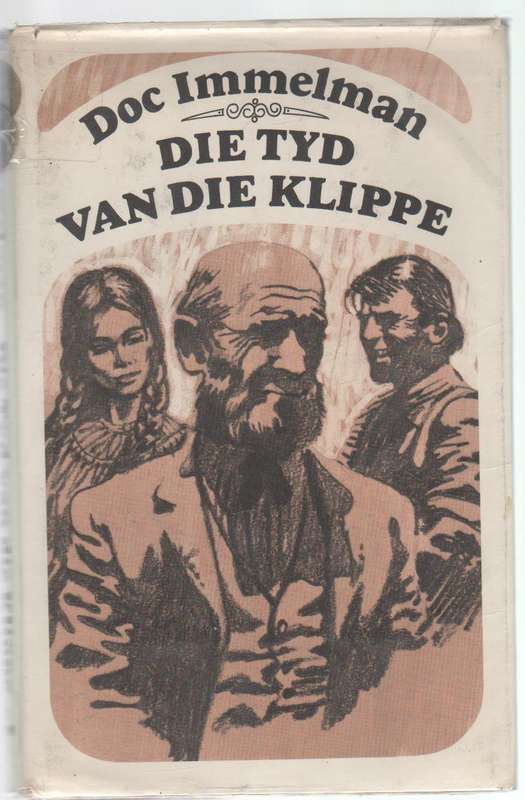 DIE TYD VAN DIE KLIPPE - DOC IMMELMAN (1 STE UITGAWE 1968)