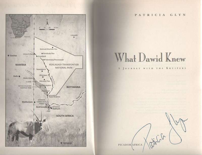 WHAT DAWID KNEW, A JOURNEY WITH THE KRUIPERS - PATRICIA GLYN (SIGNED - 2013)