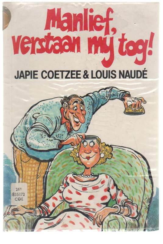 MANLIEF VERSTAAN MY TOG! - JAPIE COETZEE & LOUIS NAUDE (1 STE UITGAWE 1990)