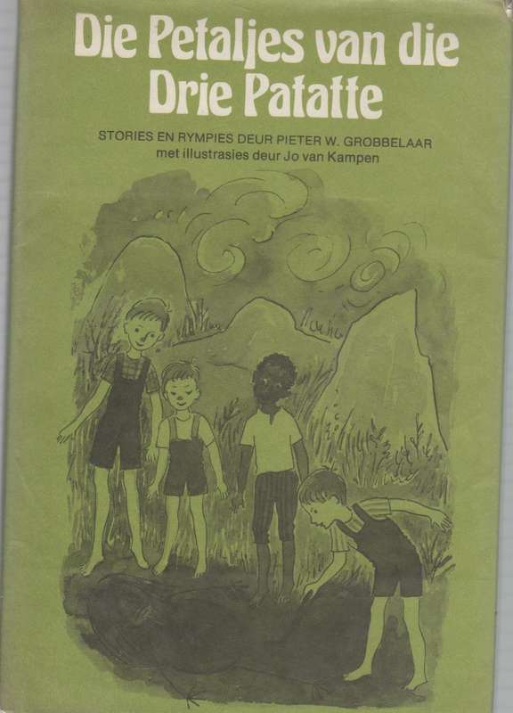 DIE PETALJES VAN DIE DRIE PATATTE, STORIES EN RYMPIES - PIETER W GROBBELAAR (1 STE UITGAWE 1977)