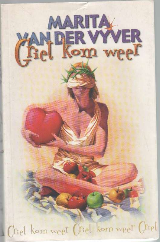GRIET KOM WEER - MARITA VAN DER VYVER (1 STE UITGAWE 2001)