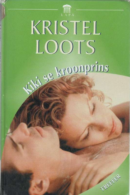KIKI SE KROONPRINS - KRISTEL LOOTS (1 STE DRUK 2004)
