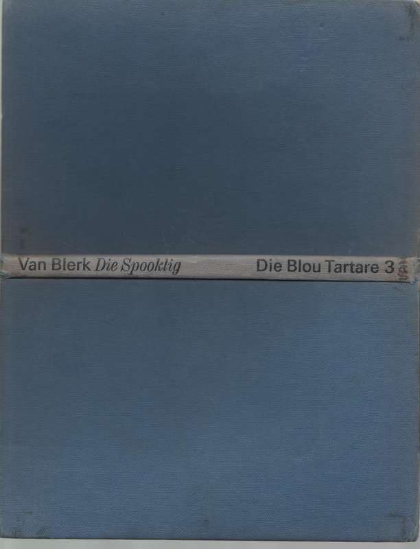 DIE SPOOKLIG, DIE BLOU TARTARE 3 - H S VAN BLERK (1 STE UITGAWE 1968)