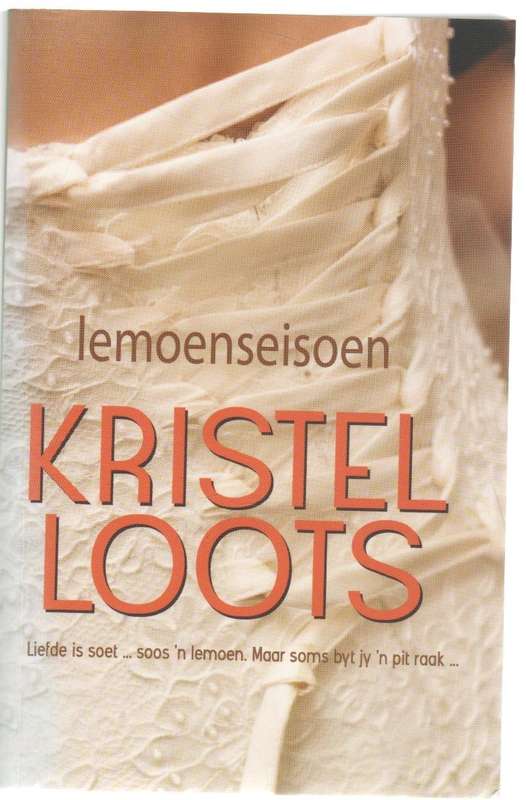 LEMOENSEISOEN - KRISTEL LOOTS (1 STE UITGAWE 2011)