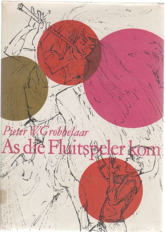 AS DIE FLUITSPELER KOM - PIETER W GROBBELAAR (1969)