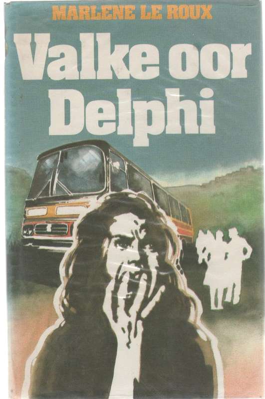 VALKE OOR DELPHI - MARLENE LE ROUX (1 STE UITGAWE 1978)