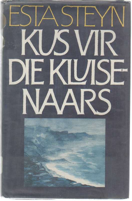 KUS VIR DIE KLUISENAARS - ESTA STEYN (1 STE UITGAWE 1981)