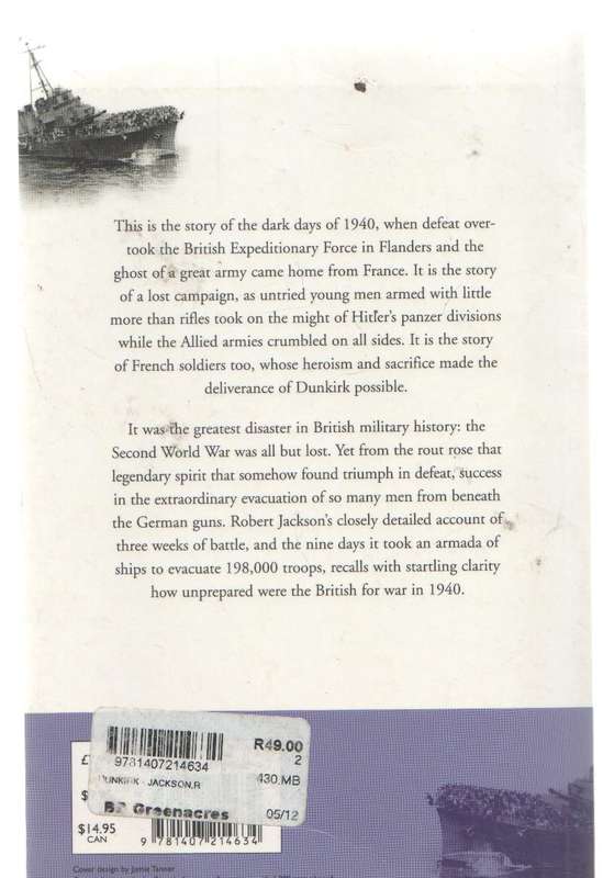DUNKIRK, THE BRITISH EVACUATION, 1940 - ROBERT JACKSON (2002)