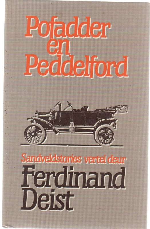 POFADDER EN PEDDELFORD , SANDVELDSTORIES  - FERDINAND DEIST (1 STE UITGAWE 1987)