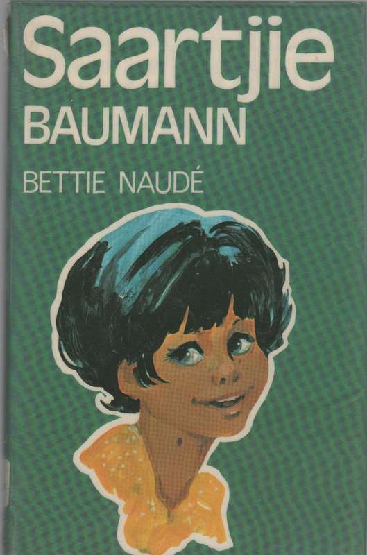 SAARTJIE BAUMANN - BETTIE NAUDE (3 DE UITGAWE 1982)