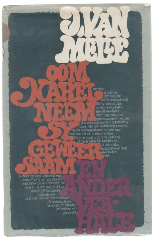 OOM KAREL NEEM SY GEWEER SAAM EN ANDER VERHALE - J VAN MELLE (1 STE UITGAWE 1982)