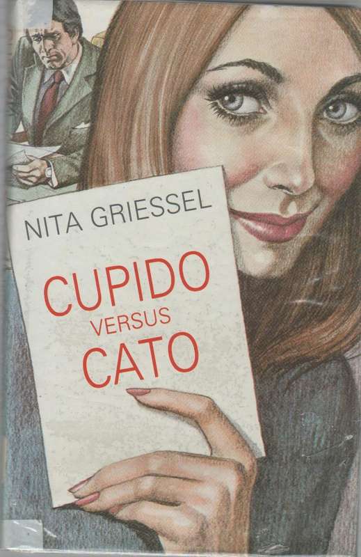 CUPIDO VERSUS CATO - NITA GRIESSEL (1 STE DRUK 1982)