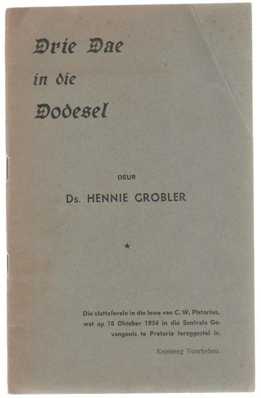DRIE DAE IN DIE DODESEL - DS HENNIE GROBLER