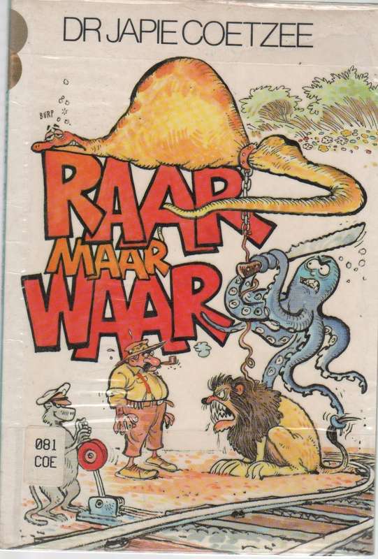 RAAR MAAR WAAR - DR JAPIE COETZEE (1 STE UITGAWE 1992)
