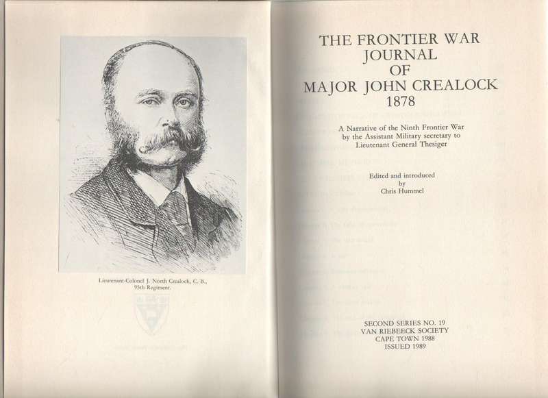 THE FRONTIER WAR JOURNAL OF MAJOR JOHN CREALOCK 1878 (1989) VAN RIEBEECK SOC, SECOND SERIES 19
