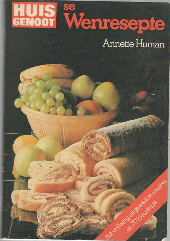 HUISGENOOT SE WENRESEPTE - ANNETTE HUMAN (1 STE UITGAWE 1982)