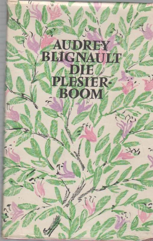 DIE PLESIERBOOM - AUDREY BLIGNAUT (1 STE UITGAWE 1967)