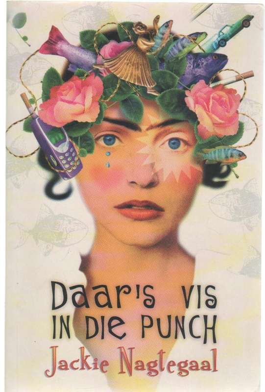 DAAR'S VIS IN DIE PUNCH - JACKIE NAGTEGAAL (2 DE DRUK 2002)