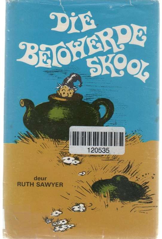 DIE BETOWERDE SKOOL - RUTH SAWYER (1972) JEUGVERHAAL