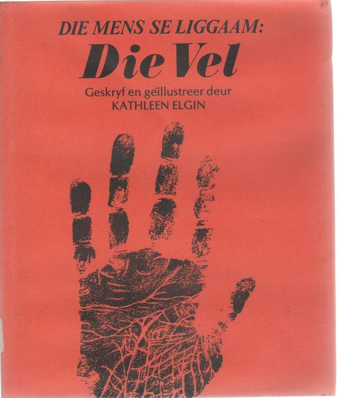 DIE VEL, DIE MENS SE LIGGAAM - KATHLEEN ELGIN (1976)