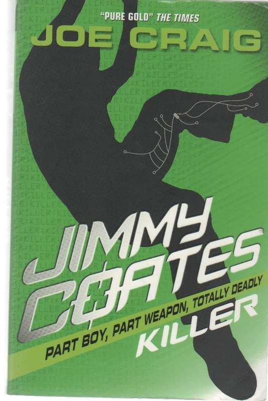 JIMMY COATES, PART BOY, PART WEAPON, TOTALLY DEADLY - JOE CRAIG (TEEN - 2005)