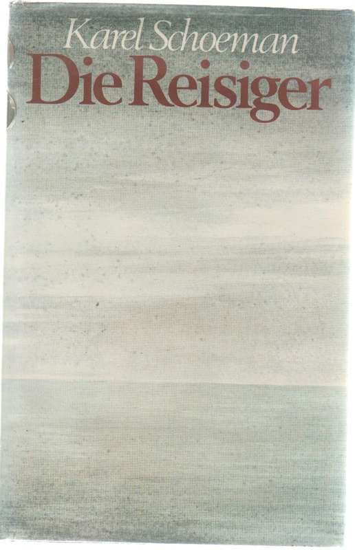 DIE REISIGER - KAREL SCHOEMAN (1 STE UITGAWE 1980)
