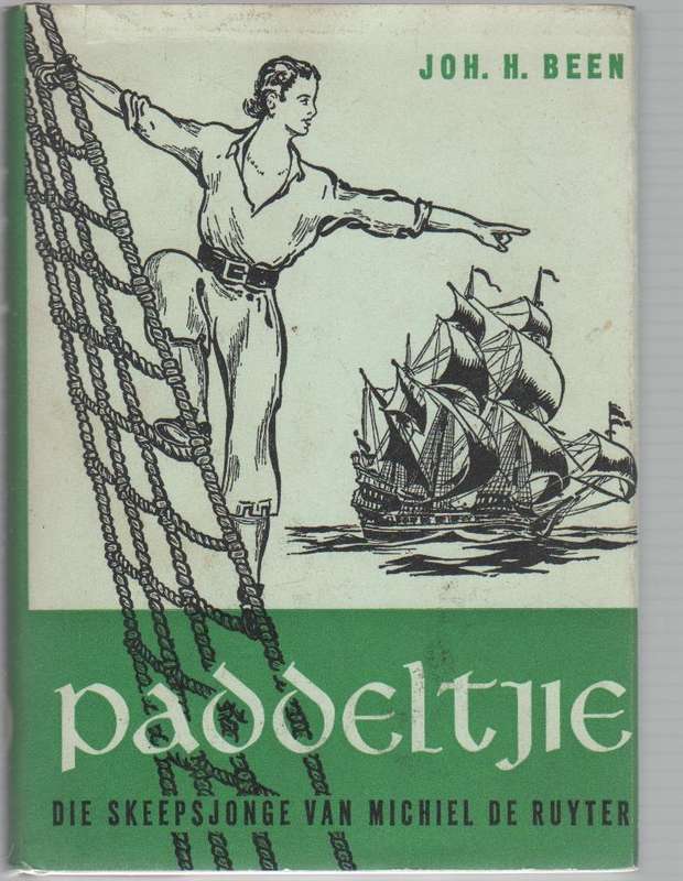 PADDELTJIE, DIE SKEEPSJONGE VAN MICHIEL DE RUYTER - JOH H BEEN (1962 - LIBRI REEKS)