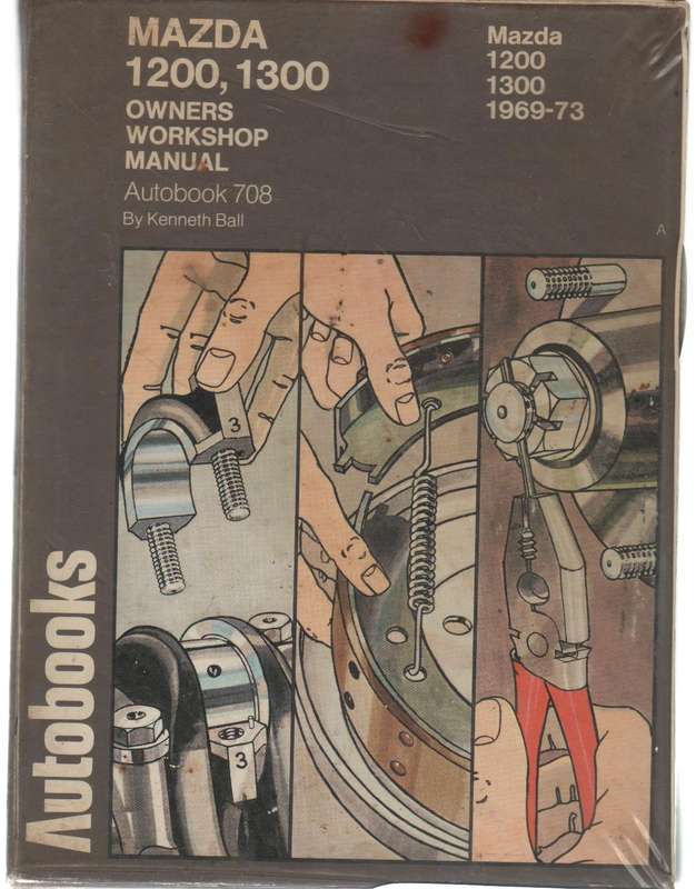 MAZDA 1200, 1300 OWNERS WORKSHOP MANUAL , AUTOBOOK 708 - KENNETH BALL (1969-73)
