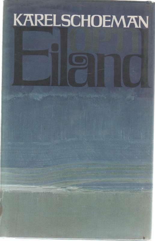 EILAND - KAREL SCHOEMAN (1 STE UITGAWE 1971)