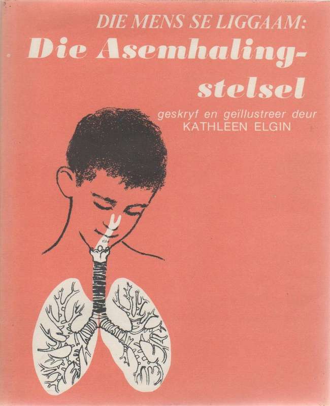 DIE ASEMHALINGSSTELSEL - KATHLEEN ELGIN (1976)